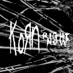 Korn : Right Now